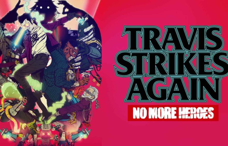 Travis Strikes Again No More Heroes